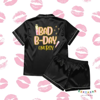 Bad BDay Satin Birthday Pyjamas Teenager