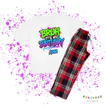 Bruh It’s My Birthday Personalised Pyjamas