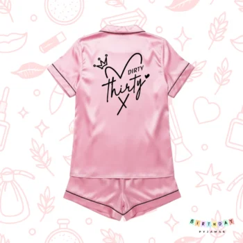Dirty Thirty - Satin 30th Birthday Pyjamas