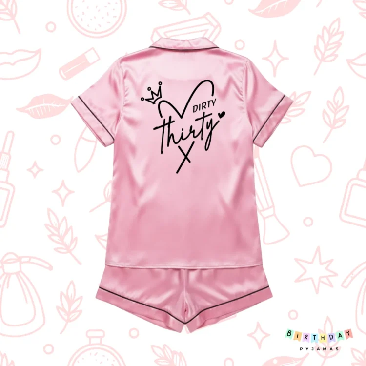 Dirty Thirty - Satin 30th Birthday Pyjamas