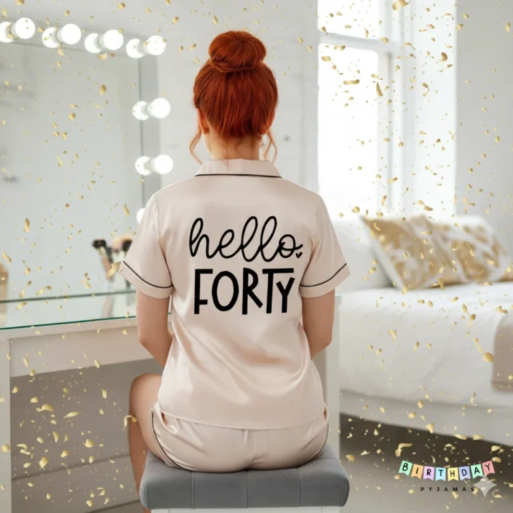 Hello Forty - 40th Birthday Pyjamas