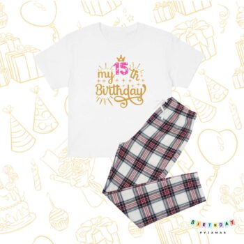 15th Birthday Princess Birthday Pyjamas